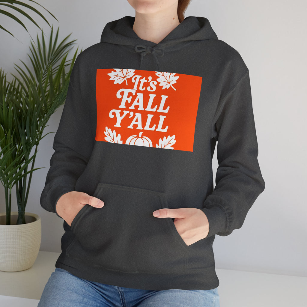 It's Fall Ya'll - Fall Vibes Hooded Sweatshirt – Perfect for Autumn Celebrations, Cozy Style, Unisex Sweater Wear, Seasonal Gift, Thanksgiving Apparel