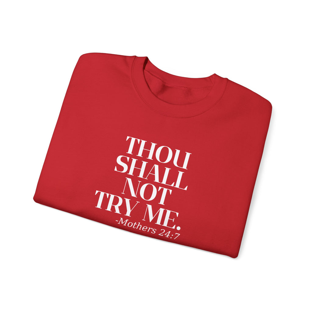 Thou Shall Not Try Me Mom Sweatshirt, Comfy Crewneck, Mother's Day Gift, Casual Wear