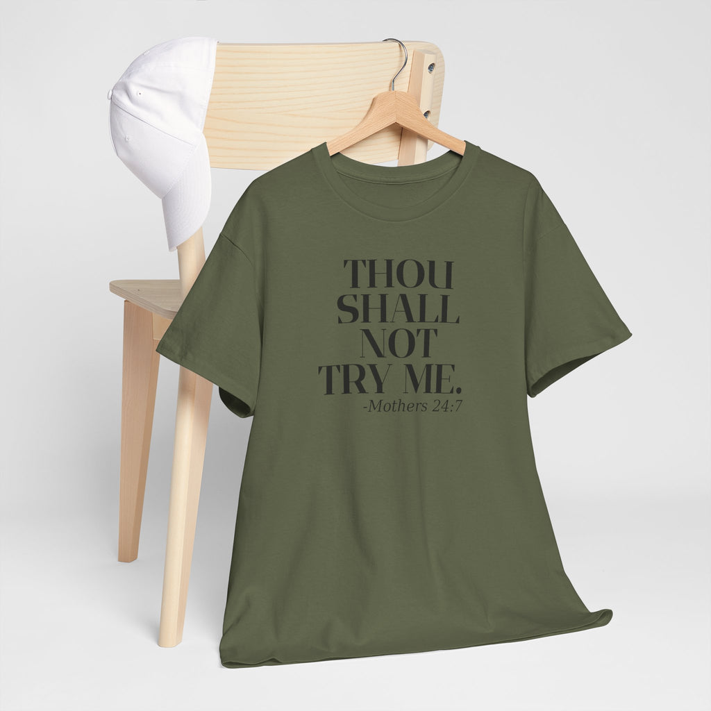 'Thou Shall Not Try Me. Mothers 24/7' Graphic T-Shirt, Funny Gift for Moms, Casual Wear, Unique Mother's Day