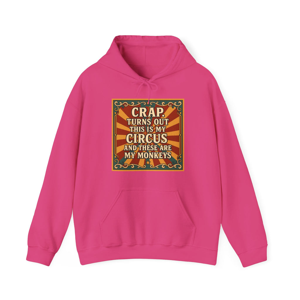 Definitely My Circus and Monkeys Unisex Hoodie - Funny Sweatshirt, Quirky Humor for Birthdays, Cozy Everyday Wear, Unique Gift Idea