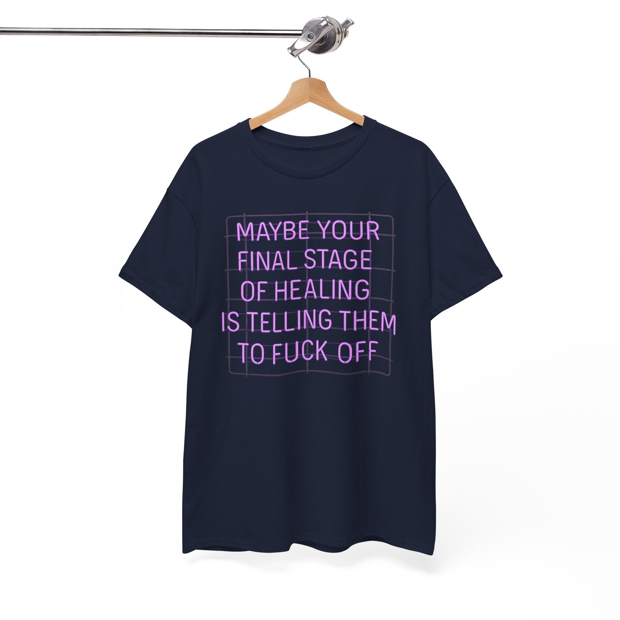 Unisex Heavy Cotton Tee - "Maybe Your Final Stage of Healing is Telling Them to F*ck Off" - Quirky Graphic Tee, Funny Saying Shirt, [...]