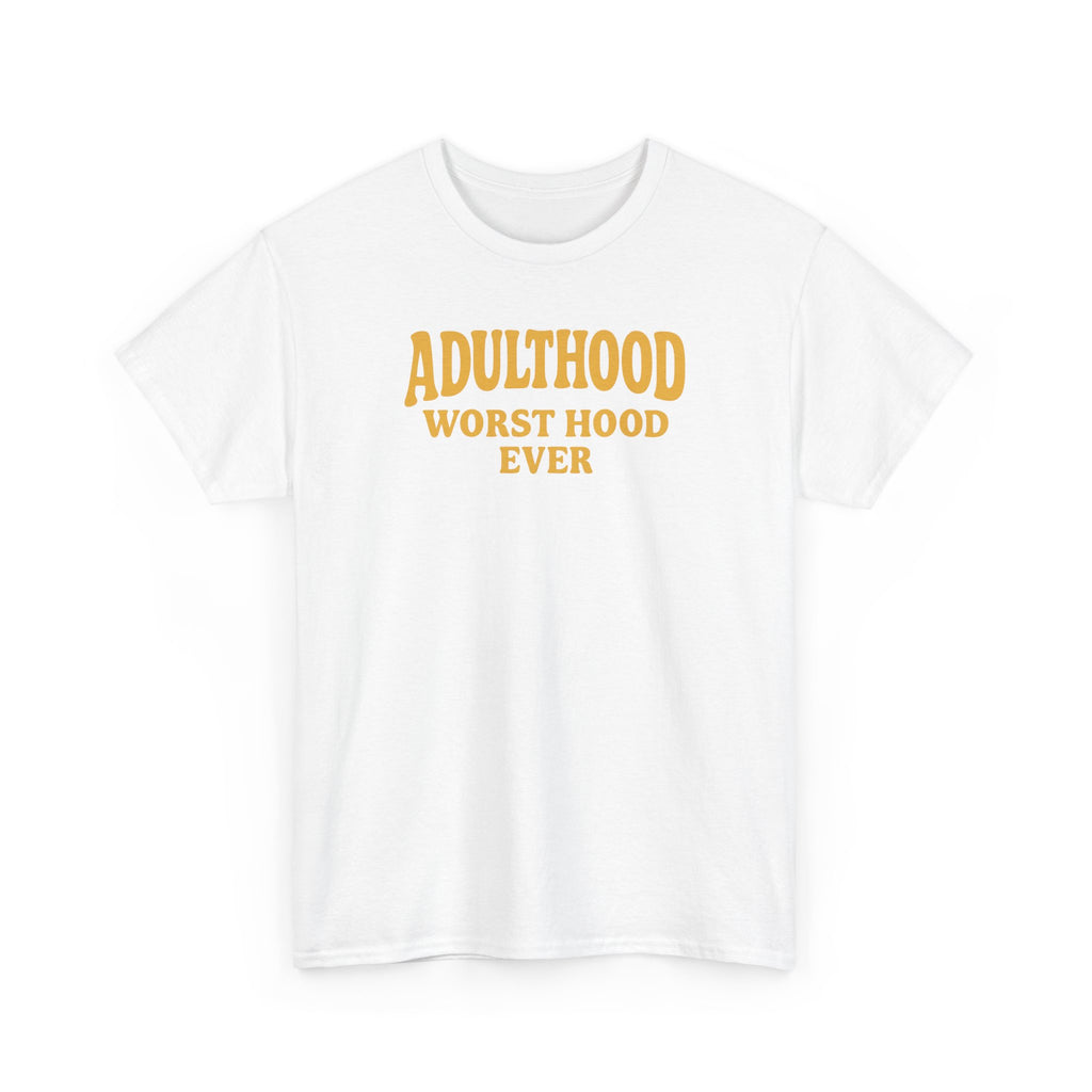 Worst Hood Ever T-Shirt, Unisex Fun Tee for Adults
