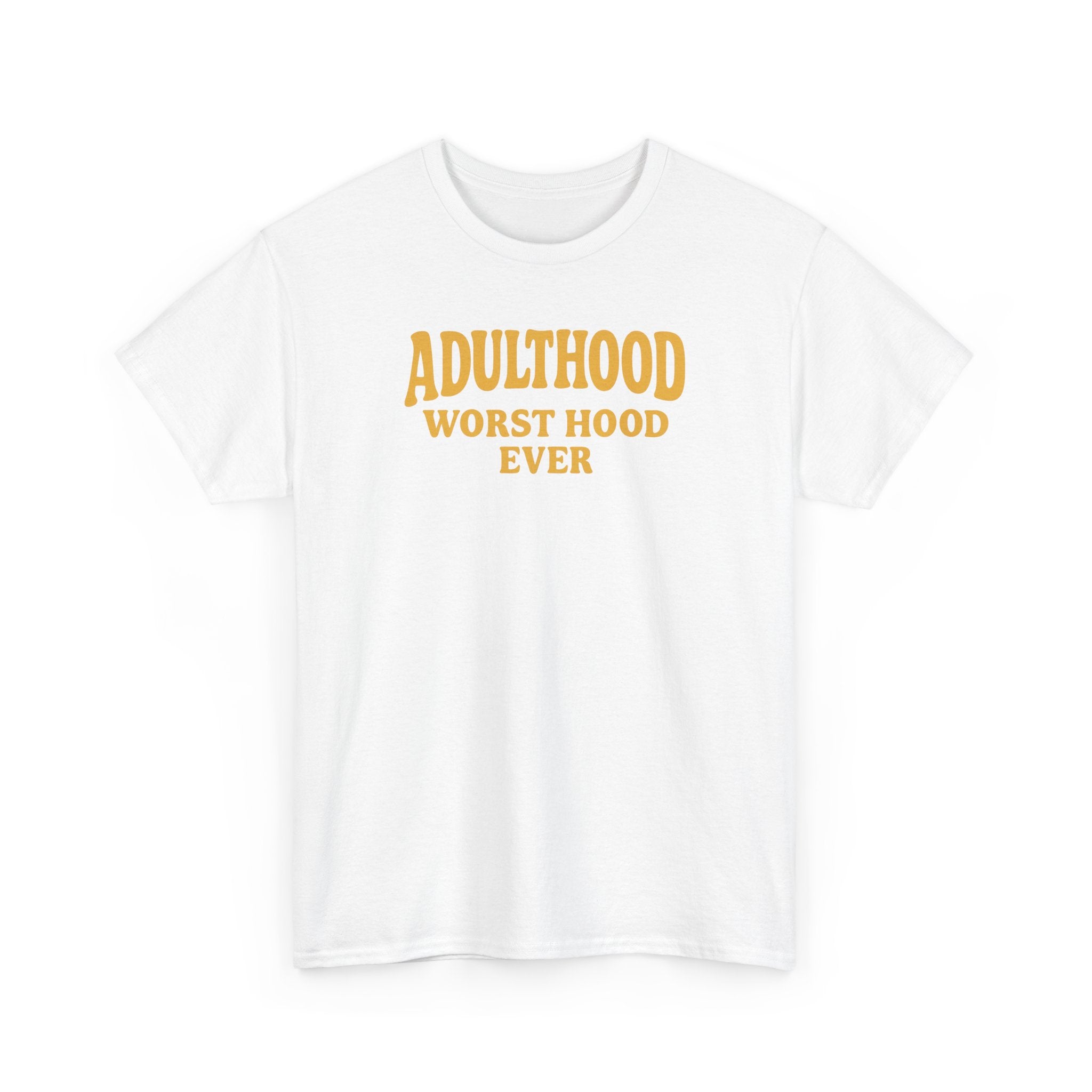 Worst Hood Ever T-Shirt, Unisex Fun Tee for Adults
