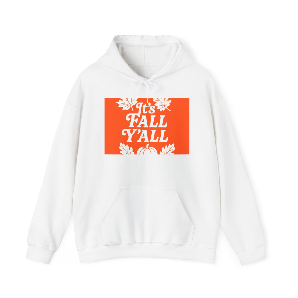 It's Fall Ya'll - Fall Vibes Hooded Sweatshirt – Perfect for Autumn Celebrations, Cozy Style, Unisex Sweater Wear, Seasonal Gift, Thanksgiving Apparel