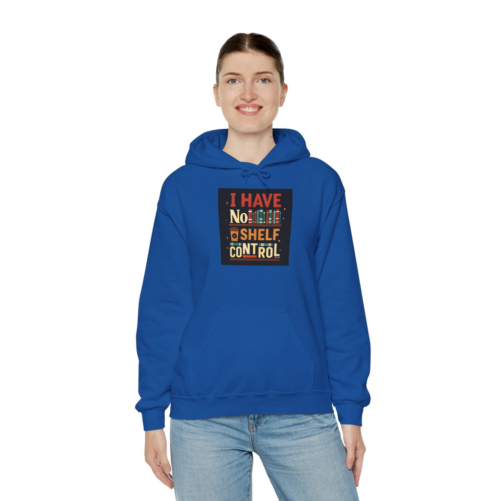 I Have No Shelf Control Hoodie, Cozy Sweatshirt, Funny Gift for Book Lovers, Literary Apparel, Comfortable Casual Wear