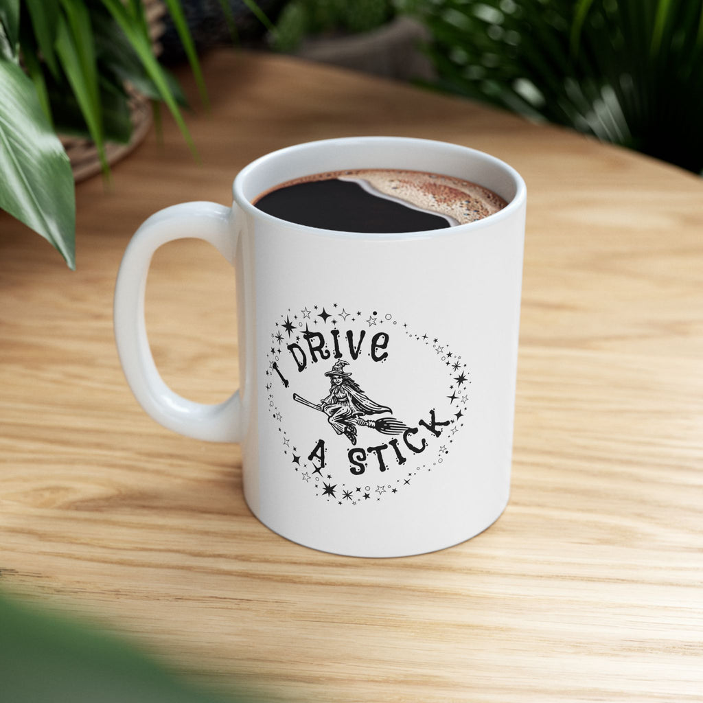 Magical Coffee Mug - I Drive a Stick Witch Coffee Mug, Inspirational Drinkware, Gift for Friends, Unique Kitchen Decor