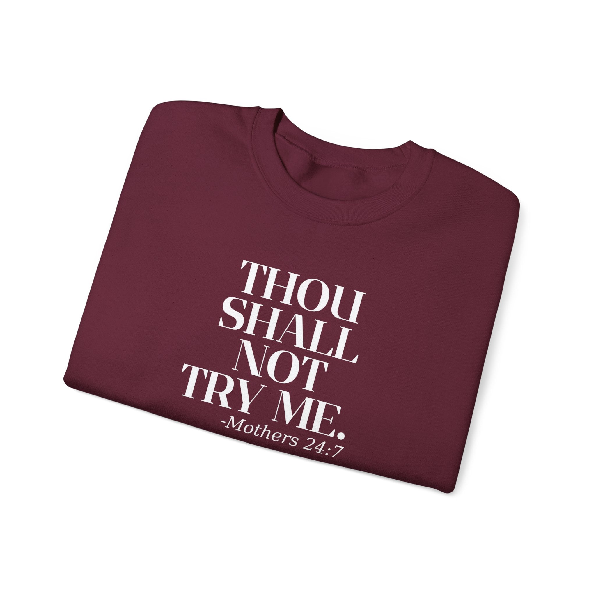 Thou Shall Not Try Me Mom Sweatshirt, Comfy Crewneck, Mother's Day Gift, Casual Wear