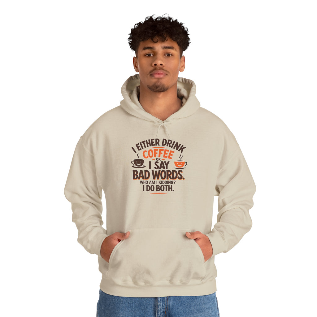 I drink coffee or say bad words, Coffee Lovers Hoodie - Unisex Funny Sweatshirt, Gift for Coffee Addicts, Unique Design, Great for Casual Wear, Perfect for Holidays