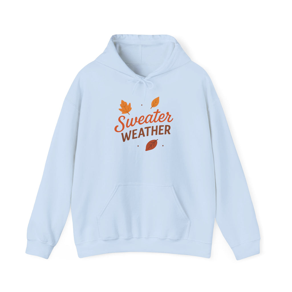 Sweater Weather Hoodie - Cozy Unisex Sweatshirt for Autumn Days, Fall Fashion, Comfortable Gift, Thanksgiving Apparel, Casual Wear