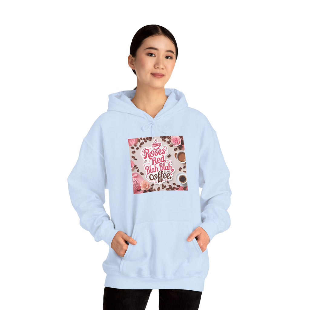 Roses are red...blah, blah blah, COFFEE! Vibrant Rich Coffee Hoodie, Perfect Gift for Coffee Enthusiasts, Ideal for Birthdays