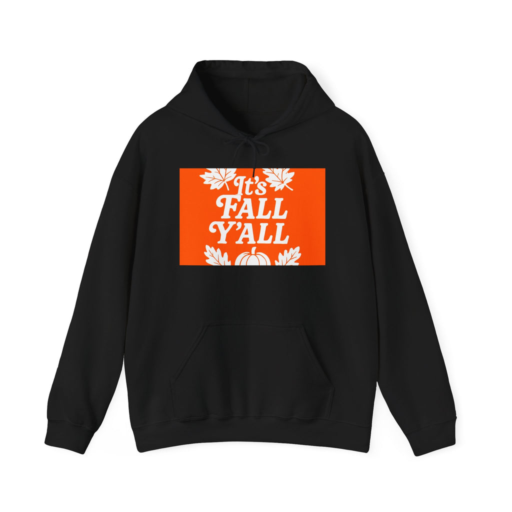 It's Fall Ya'll - Fall Vibes Hooded Sweatshirt – Perfect for Autumn Celebrations, Cozy Style, Unisex Sweater Wear, Seasonal Gift, Thanksgiving Apparel