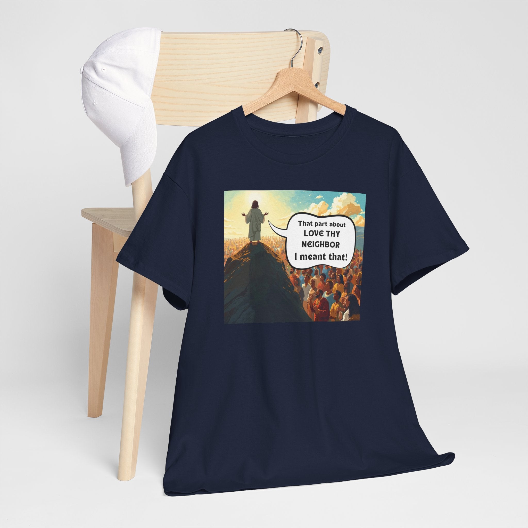 Love They Neighbor - Inspirational Quote Tee - Unisex Heavy Cotton T-Shirt, Motivational Gift, Relaxed Style, Everyday Wear,