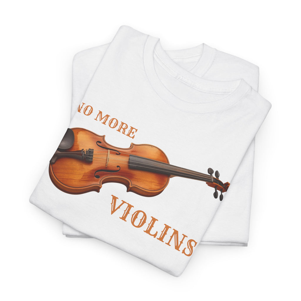 No More Violins Unisex Heavy Cotton Tee, Funny Music Lover T-Shirt, Gift for Musicians, Band Merchandise, Casual Wear, Birthday Gift