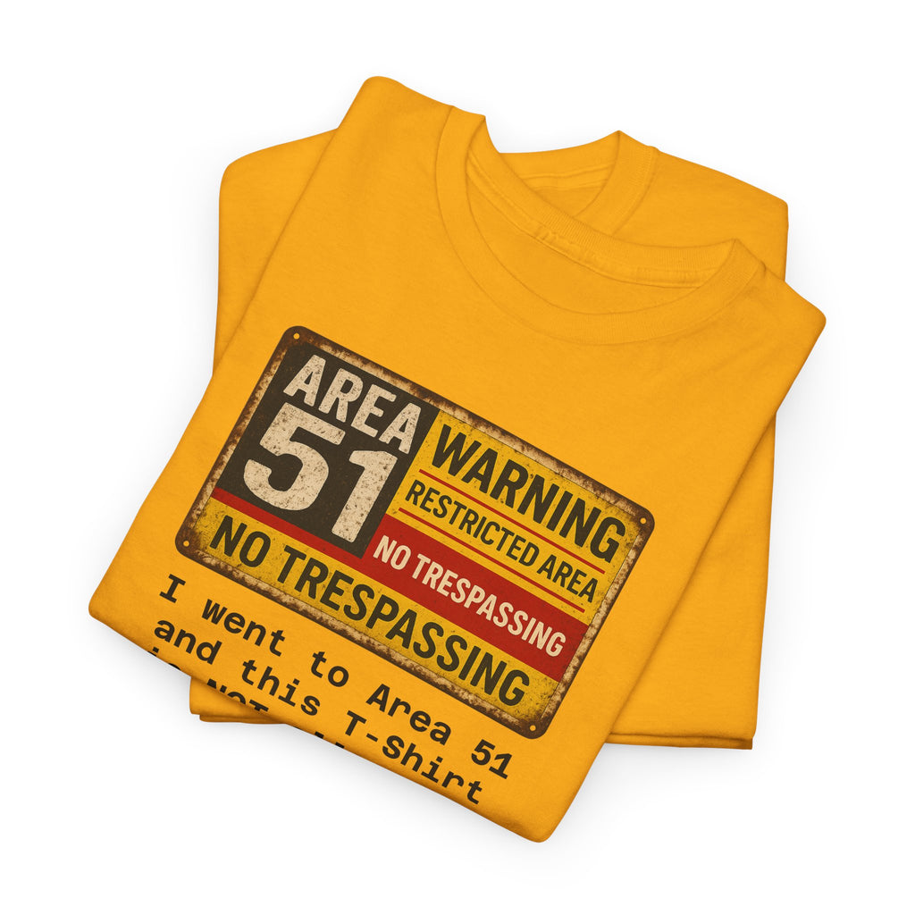 Area 51 No Trespassing T-Shirt, Unisex, Alien Lovers Shirt, Fun Gift for UFO Enthusiasts, Quirky Casual Wear