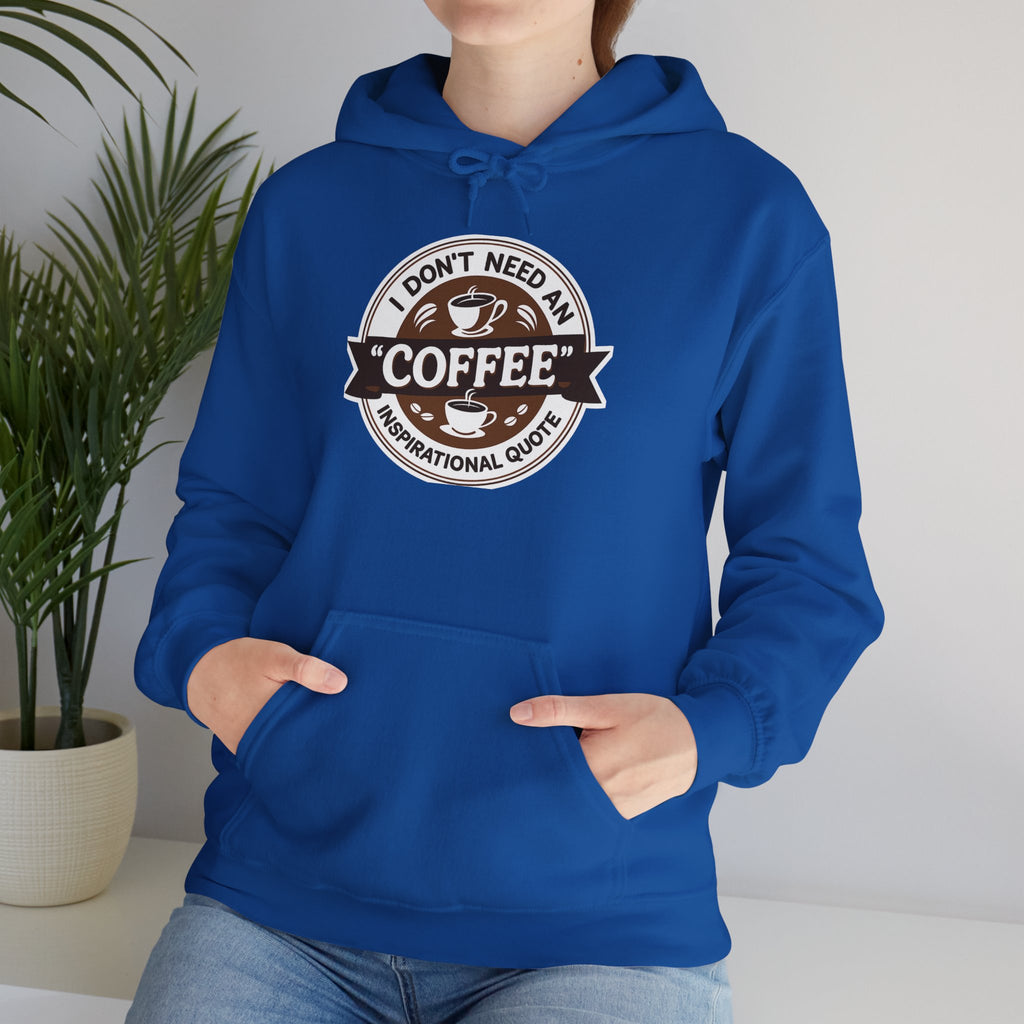 No Inspirational Quotes, just Coffee - Coffee Lovers Unisex Hoodie, Cozy Sweatshirt for Coffee Enthusiasts, Gift for Birthdays, Relaxed Vibe, Perfect for Chill Days