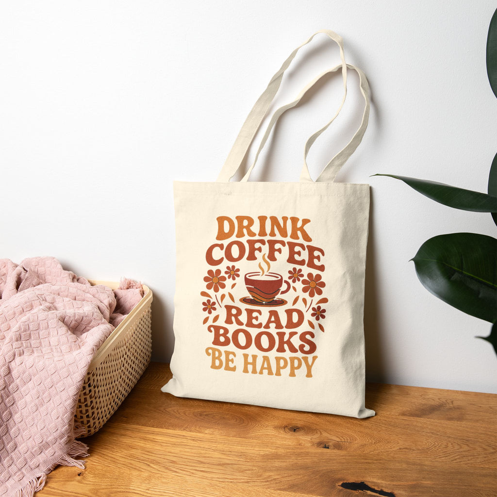 DRINK COFFEE BE HAPPY Coffee Lover's Motivational Tote Bag - Read Books, Bookish Gift, Literary Tote, Bookstore Bag, Eco-Friendly Shopping Bag