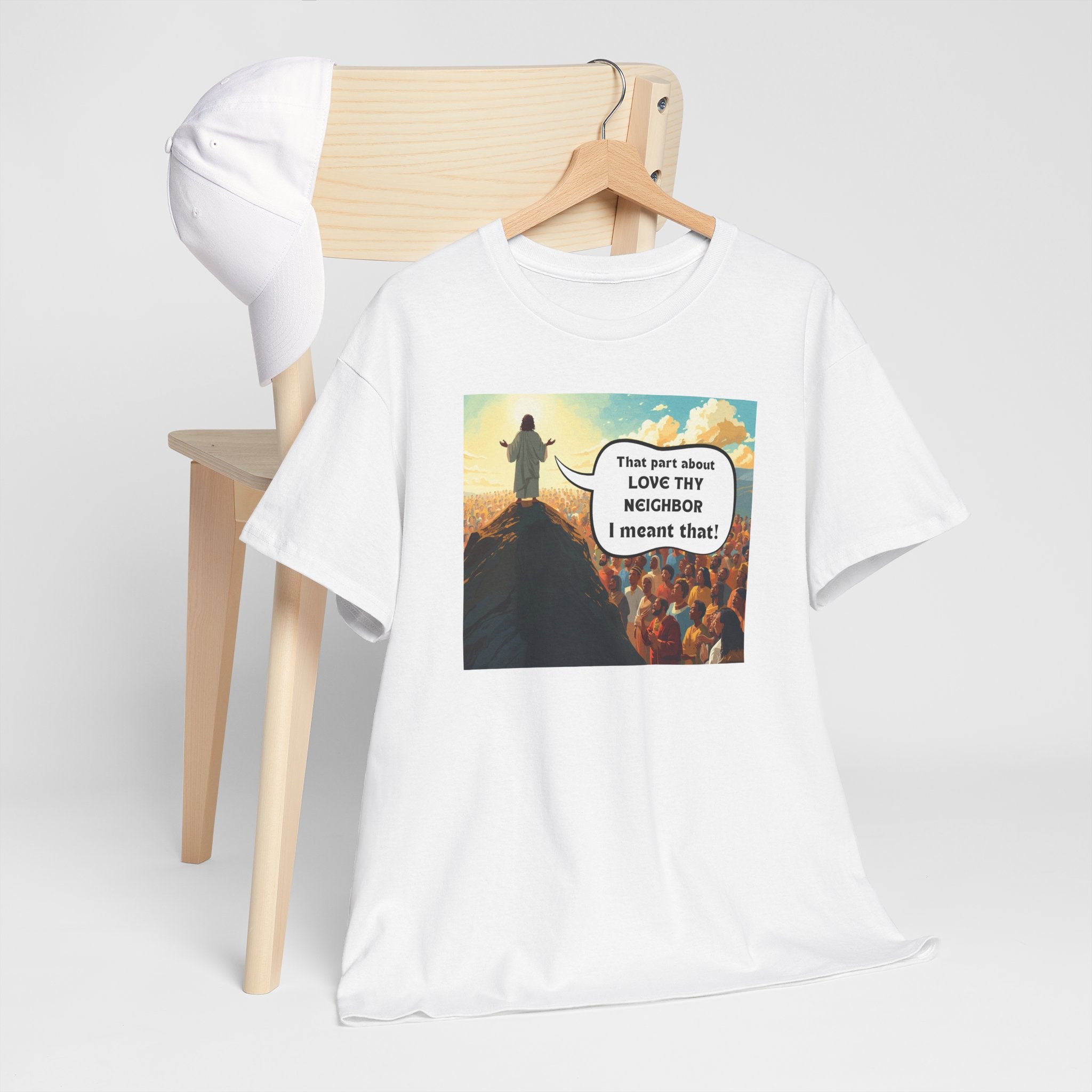 Love They Neighbor - Inspirational Quote Tee - Unisex Heavy Cotton T-Shirt, Motivational Gift, Relaxed Style, Everyday Wear,