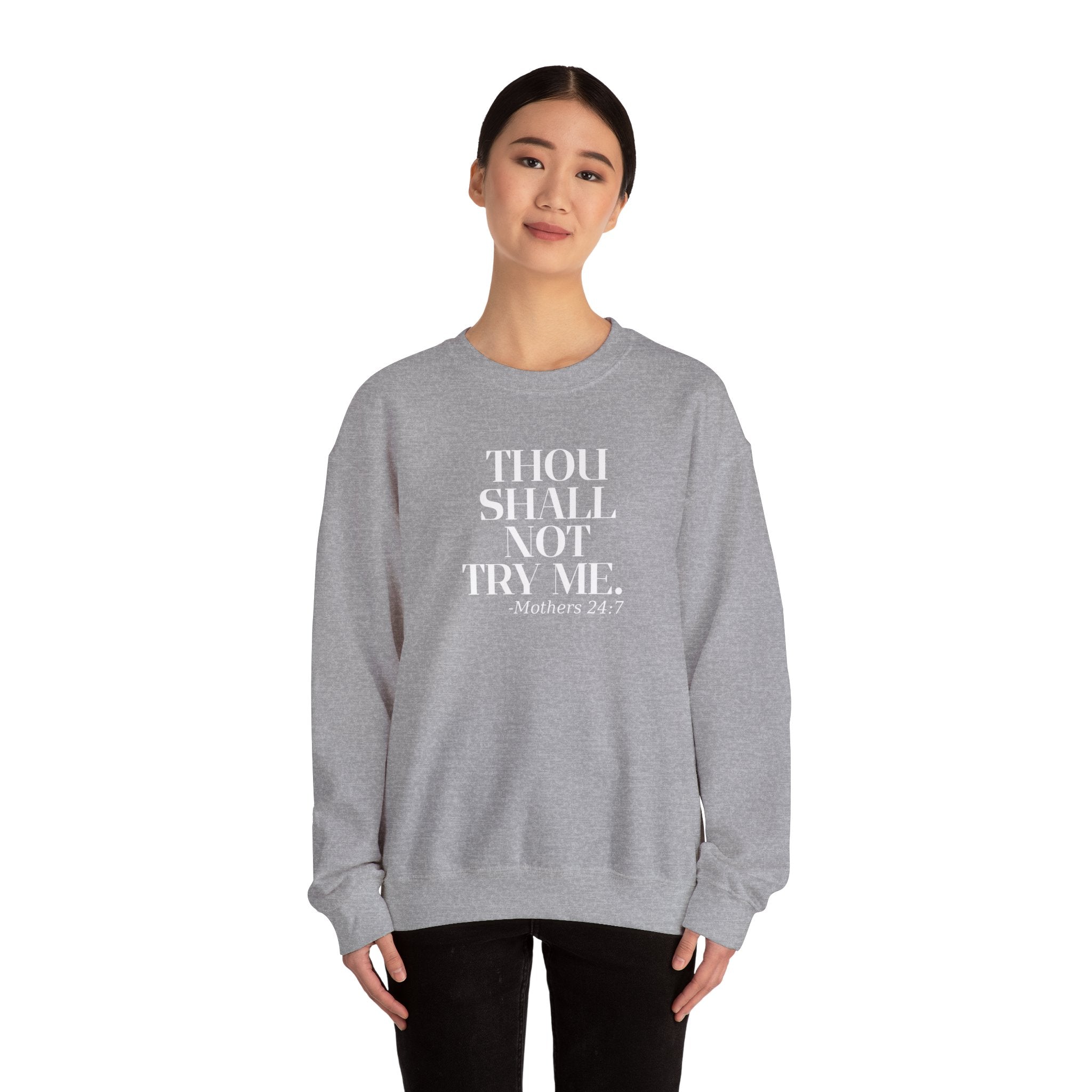 Thou Shall Not Try Me Mom Sweatshirt, Comfy Crewneck, Mother's Day Gift, Casual Wear
