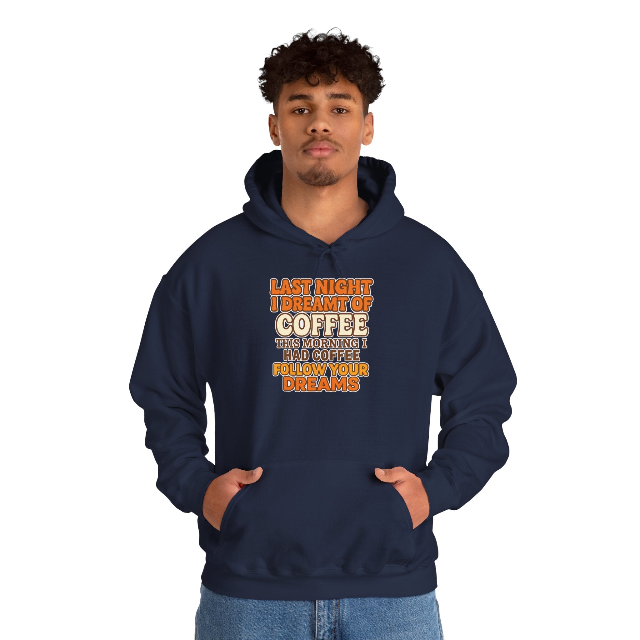 Dream of Coffee Follow Your Dreams Coffee-Inspired Unisex Hoodie, Cozy Sweatshirt Gift, Coffee Lover Sweatshirt, Perfect for Casual Days, Unique Graphic