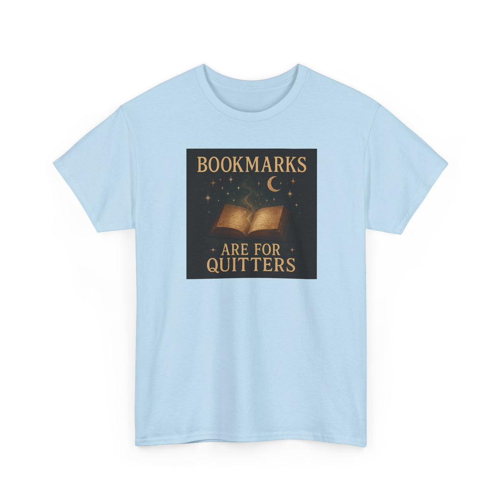 Bookmarks are for Quitters Unisex Cotton Tee, Funny Gift, Reading Shirt, Literary Quote Apparel, Bookworm Fashion, Cute Book Shirt