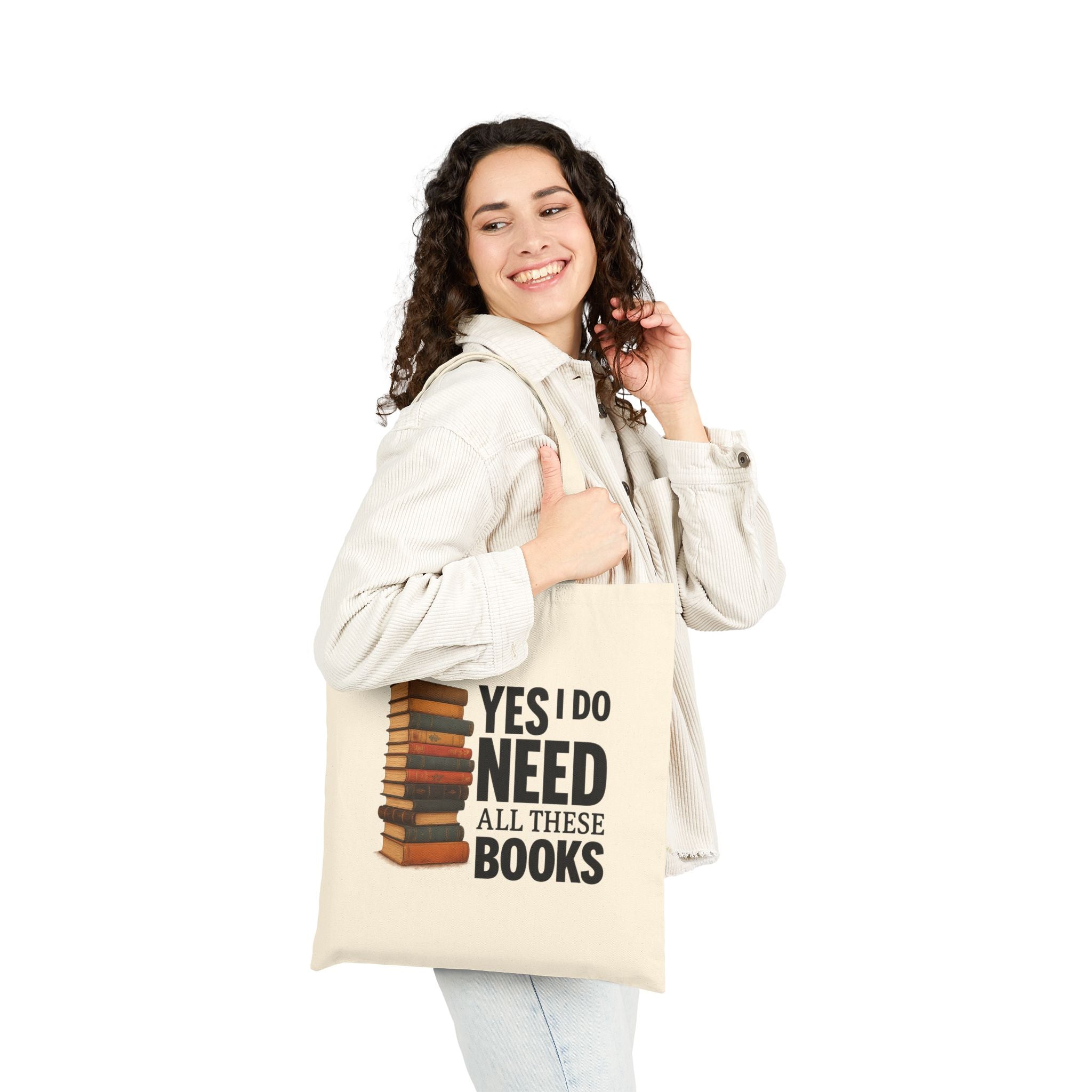YES I NEED ALL THESE BOOKS - Book Lover Tote Bag - Perfect for Readers, Gifts for Book Lovers, Eco-Friendly Shopping Bag, Library Companion, Literary Gift