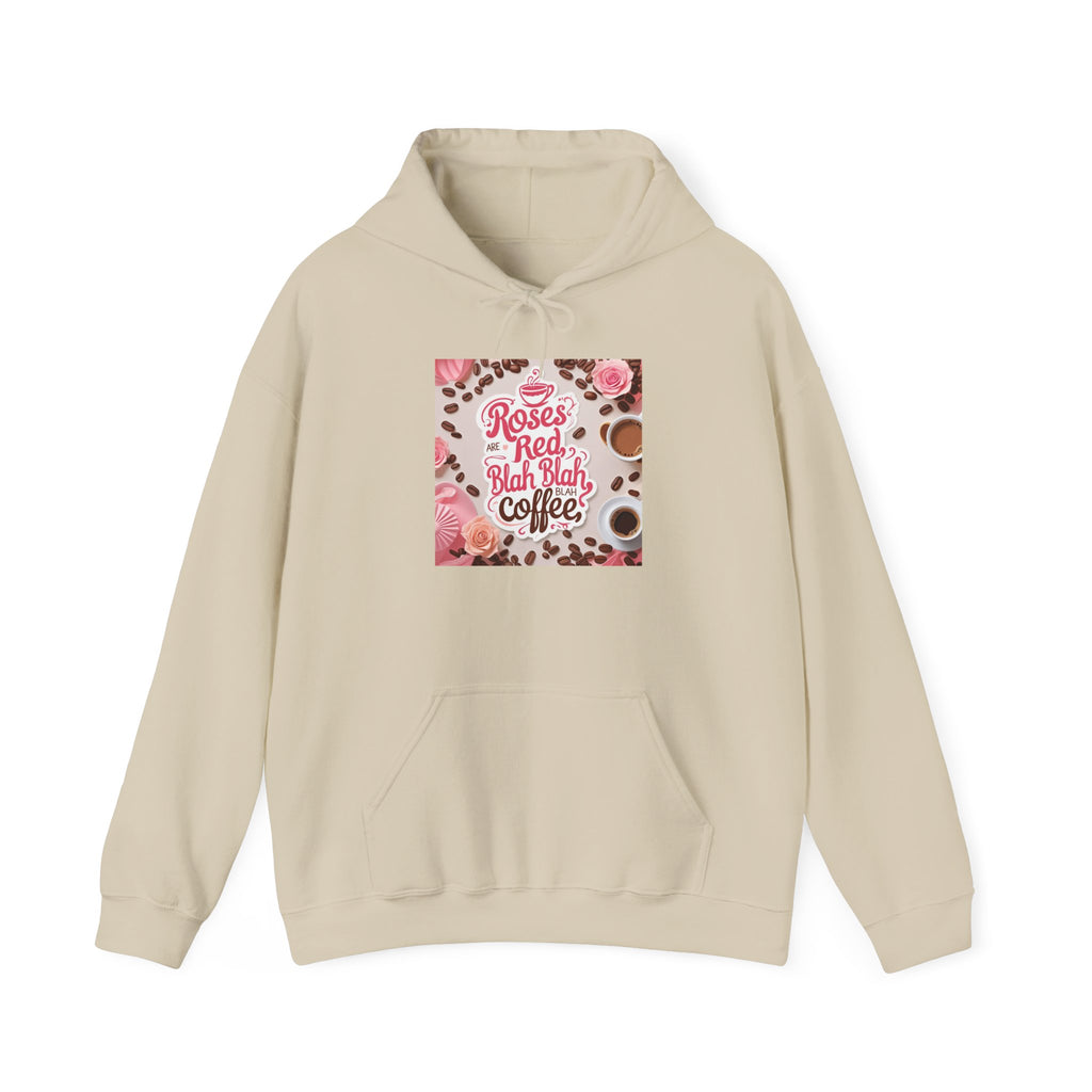 Roses are red...blah, blah blah, COFFEE! Vibrant Rich Coffee Hoodie, Perfect Gift for Coffee Enthusiasts, Ideal for Birthdays