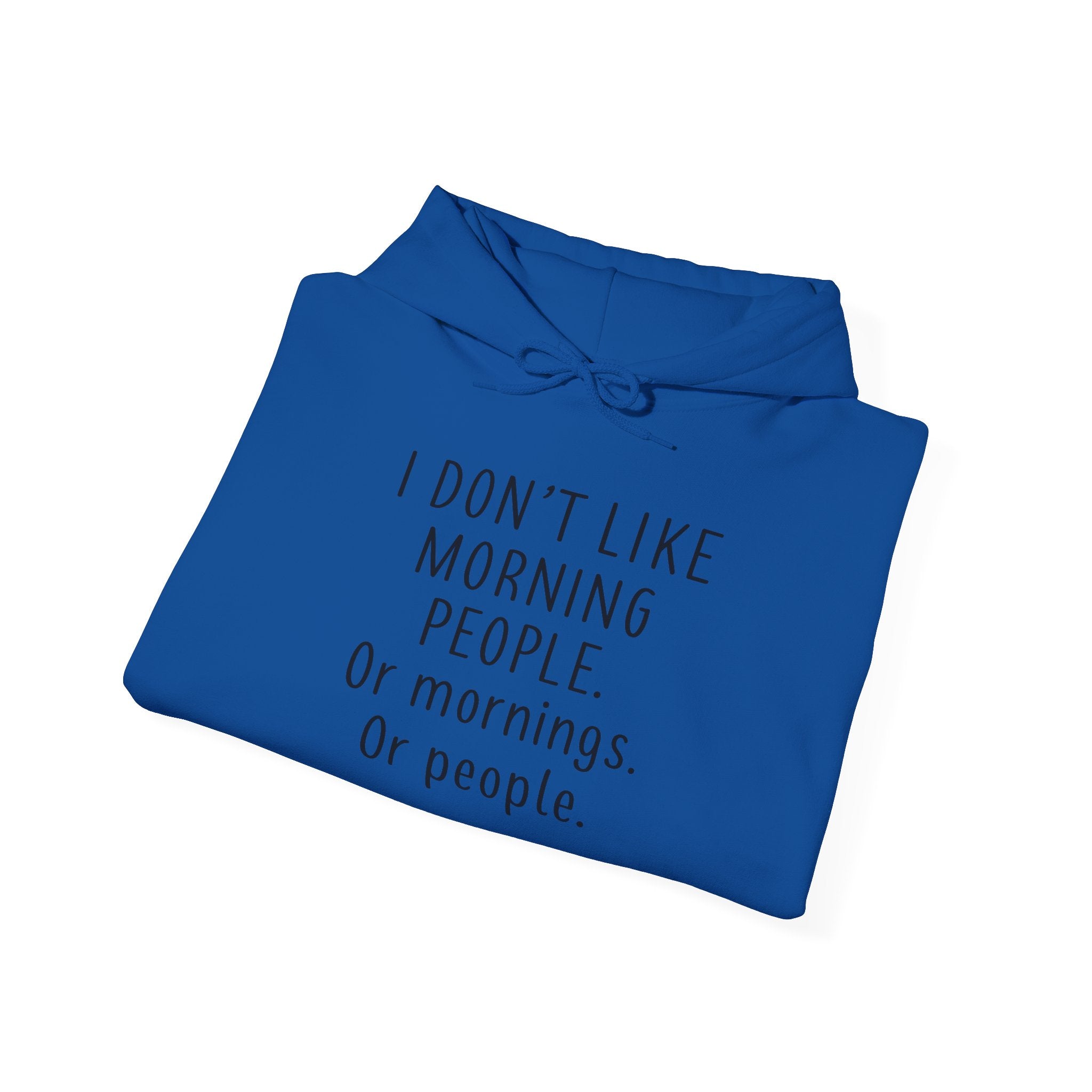 'I Don't Like Morning People' Unisex Hoodie, Funny Sweatshirt Gift, Casual Comfort Apparel, Coffee Lover's Hoodie, Lazy Morning Wear
