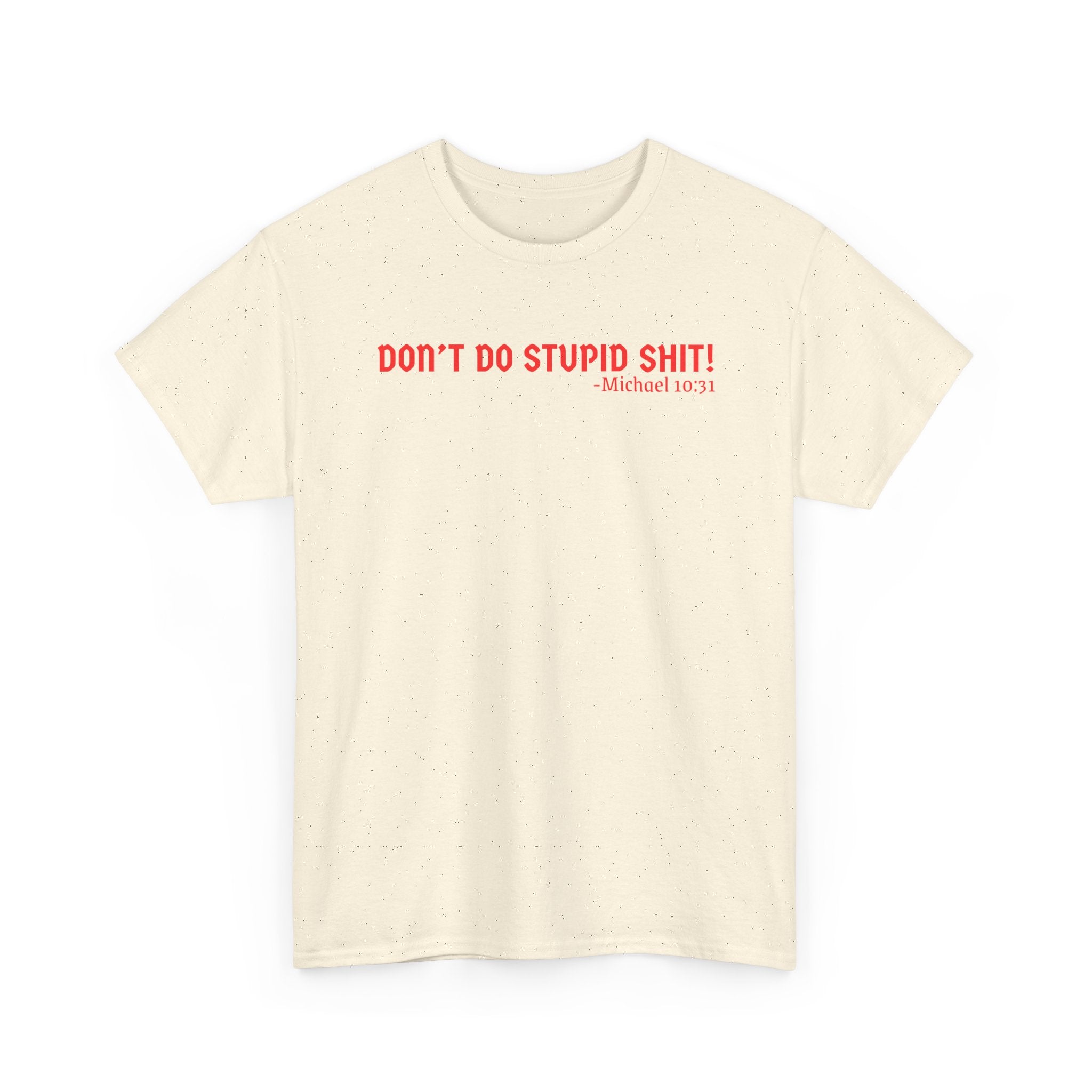 Funny quote tshirt- Unisex Heavy Cotton Tee, Funny T-Shirt, Casual Wear, Gift for Friends, Motivational Quote Tee, Everyday Humor Shirt