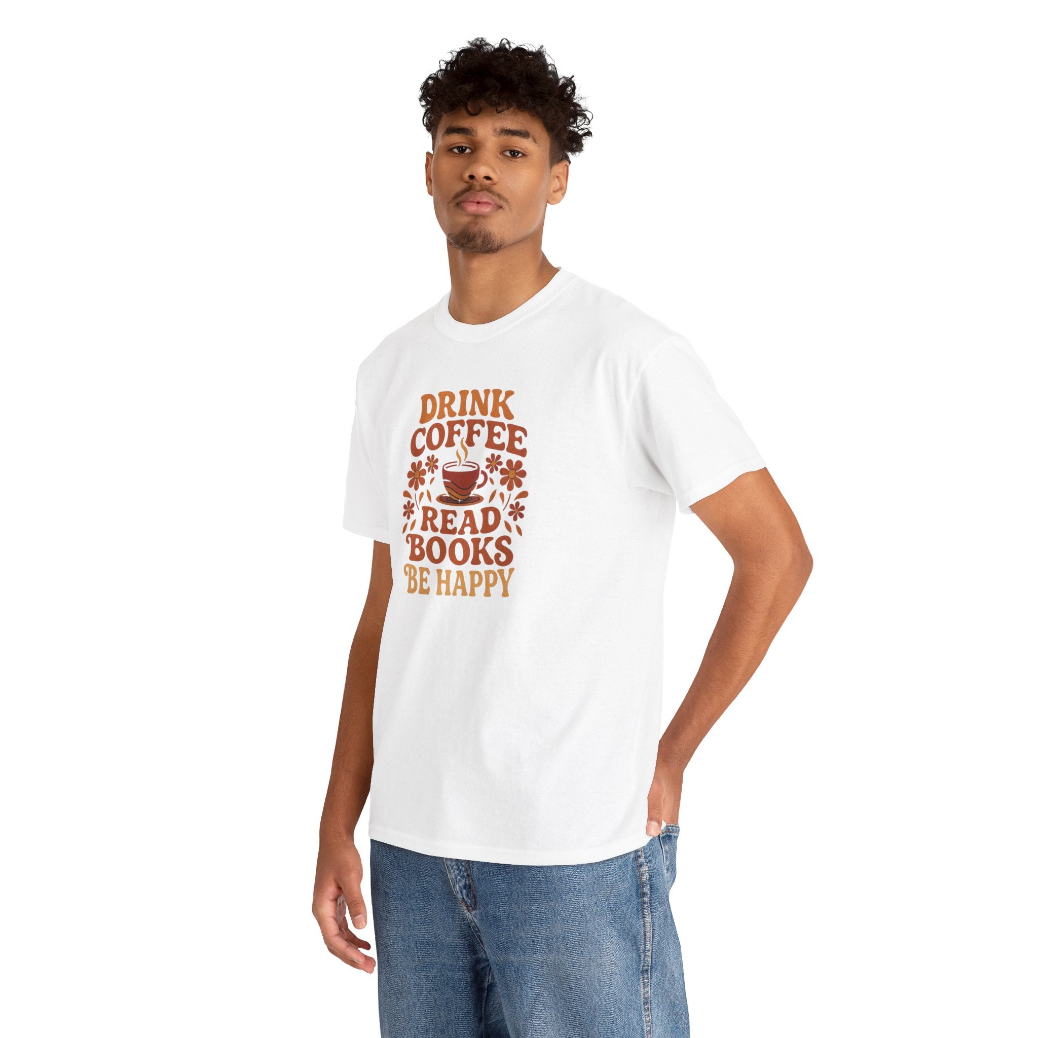 Coffee Lovers, Book Lovers Unisex Heavy Cotton Tee | Drink Coffee Read Books Be Happy, Gift for Book Lovers, Casual Wear, Cozy Outfit, Coffee Enthusiast