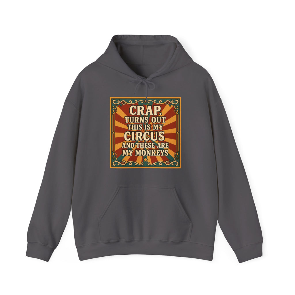 Definitely My Circus and Monkeys Unisex Hoodie - Funny Sweatshirt, Quirky Humor for Birthdays, Cozy Everyday Wear, Unique Gift Idea