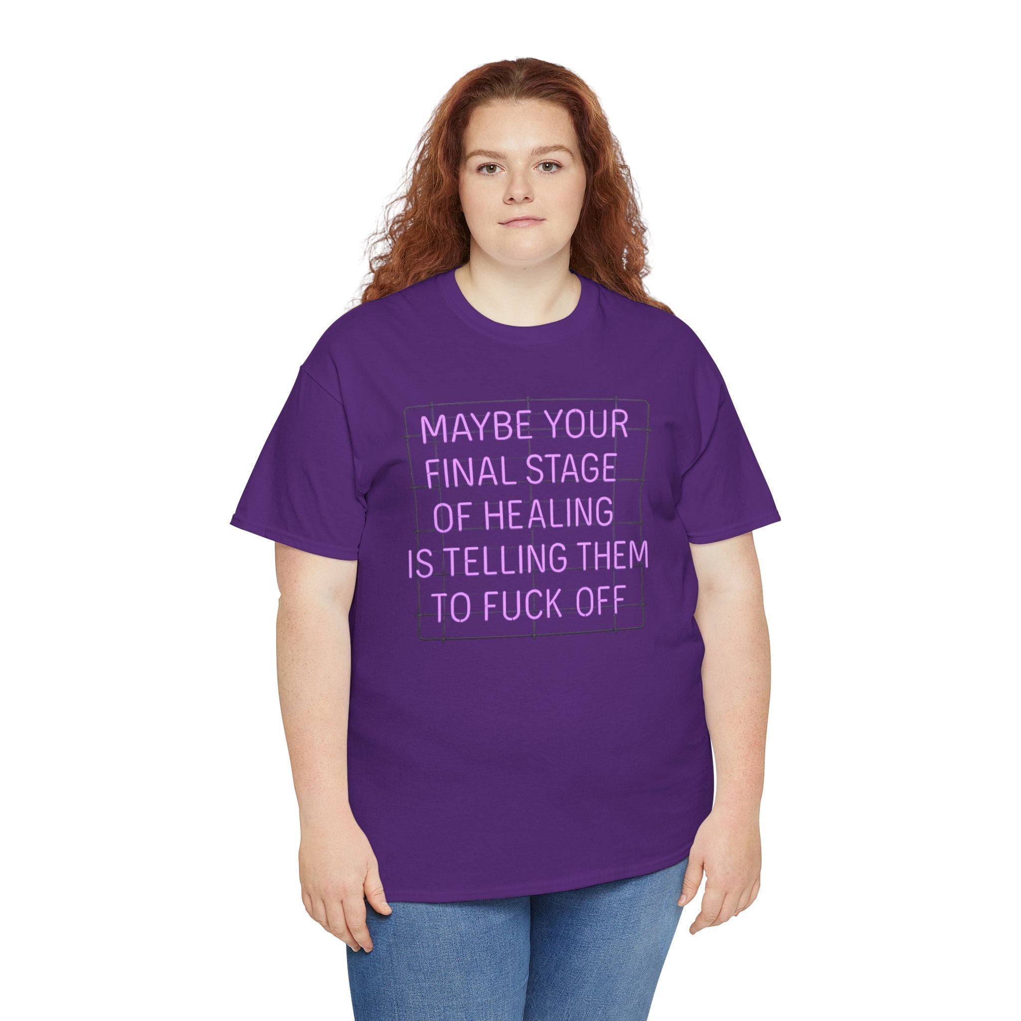 Unisex Heavy Cotton Tee - "Maybe Your Final Stage of Healing is Telling Them to F*ck Off" - Quirky Graphic Tee, Funny Saying Shirt, [...]