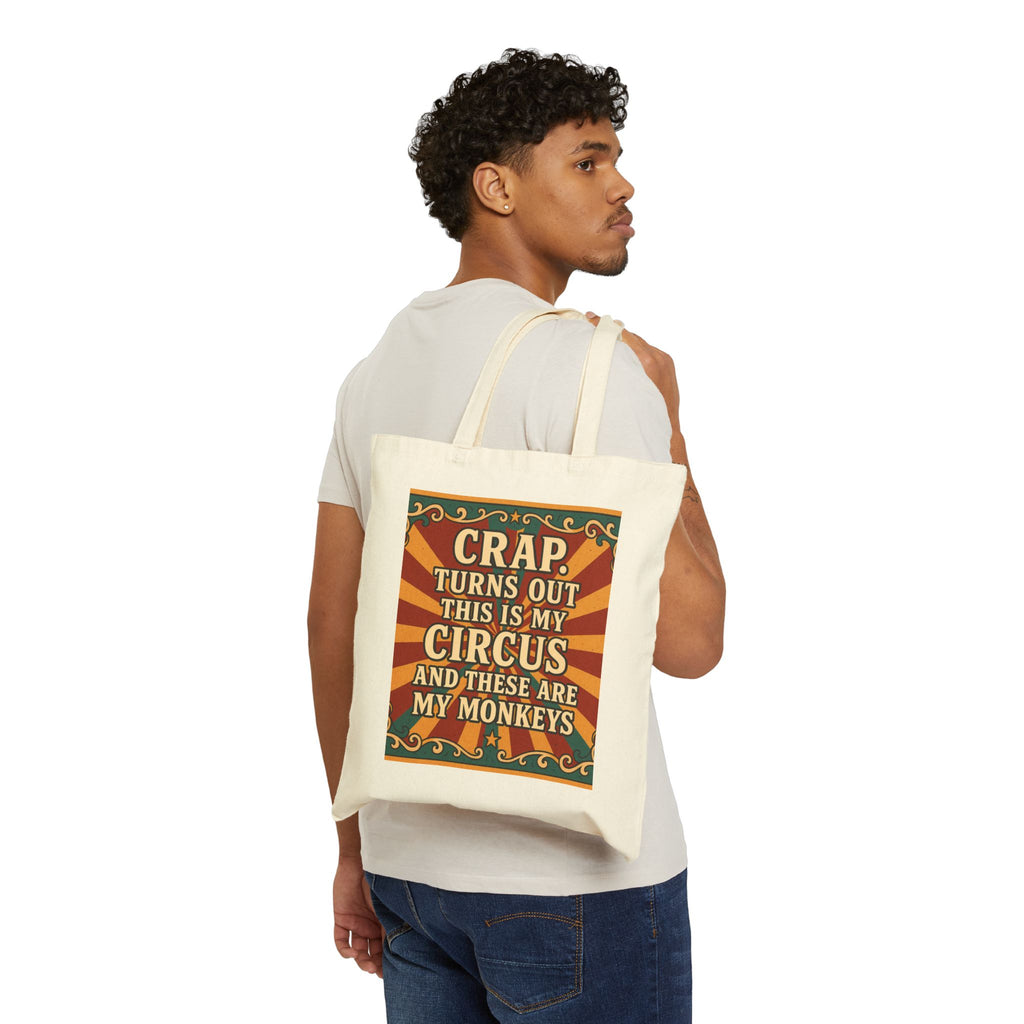 Funny Canvas Tote Bag - "Crap, Turns Out This is My Circus & These Are My Monkeys" - Gift for Moms, Organizers, Fun Travel Buddy, [...]
