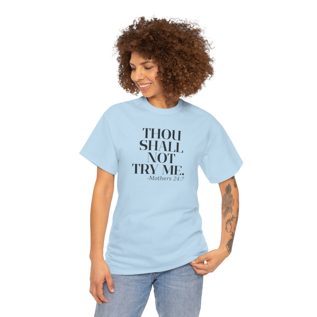 'Thou Shall Not Try Me. Mothers 24/7' Graphic T-Shirt, Funny Gift for Moms, Casual Wear, Unique Mother's Day