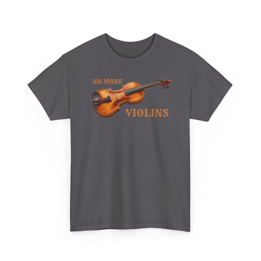 No More Violins Unisex Heavy Cotton Tee, Funny Music Lover T-Shirt, Gift for Musicians, Band Merchandise, Casual Wear, Birthday Gift