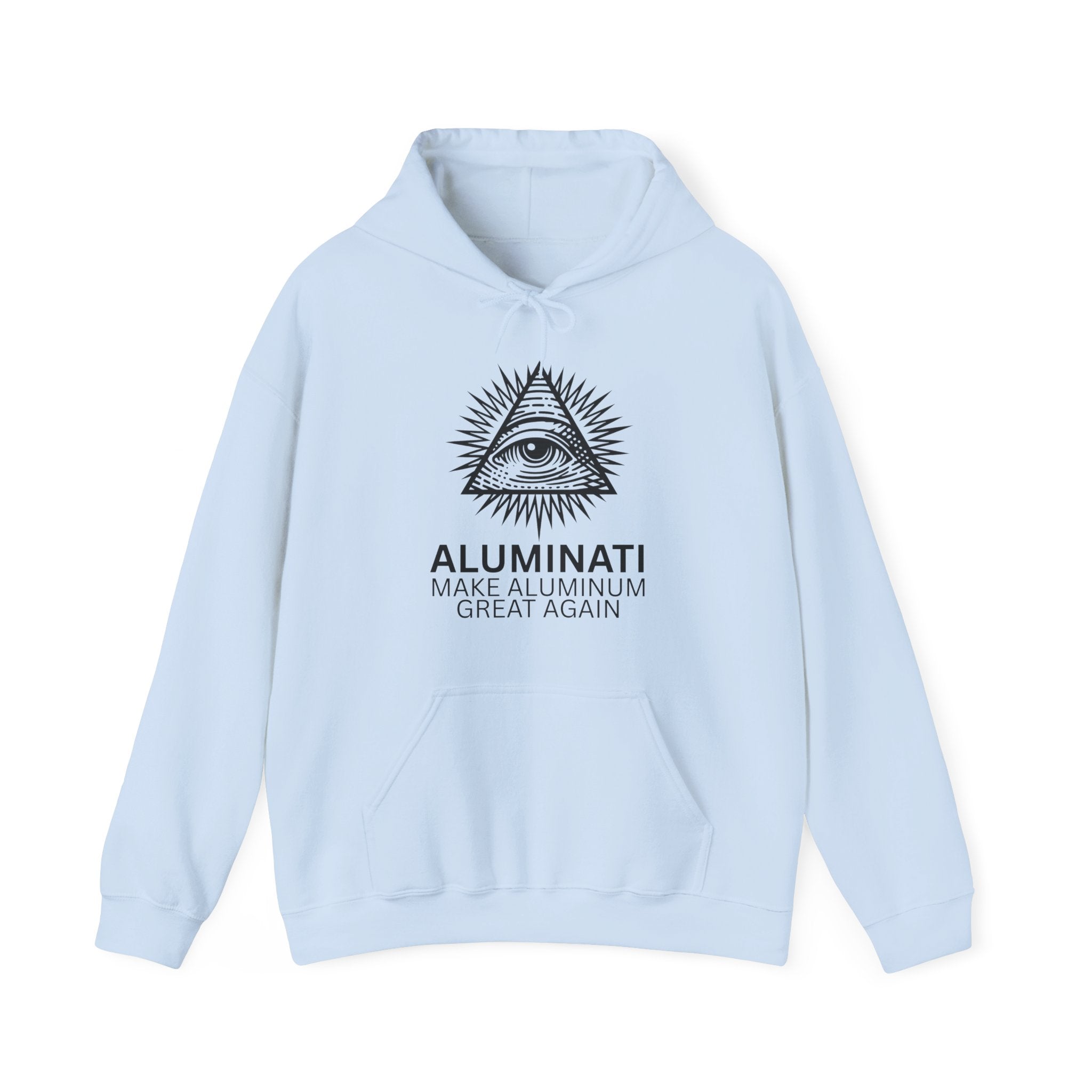 Aluminati Unisex Hoodie - Make Aluminum Great Again