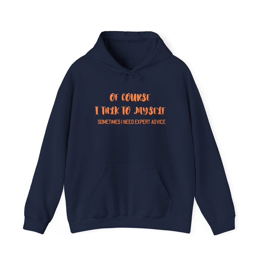 I talk to myself for Expert Advice Sweatshirt | Unisex Hoodie for Cozy Learning, Fun Gift for Students, Thoughtful Birthday Present, Perfect for Casual