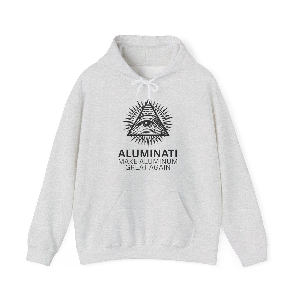 Aluminati Unisex Hoodie - Make Aluminum Great Again