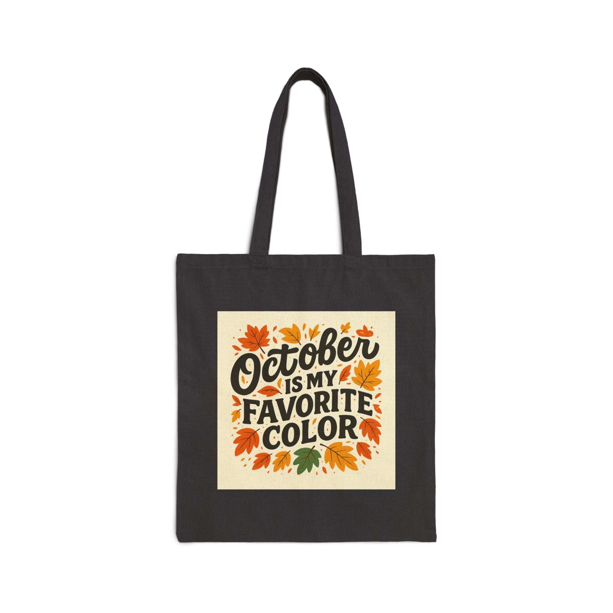 October is My Favorite Color Tote Bag, Fall Tote, Autumn Shopping Bag, Gift for October Birthdays, Eco-Friendly Canvas Bag