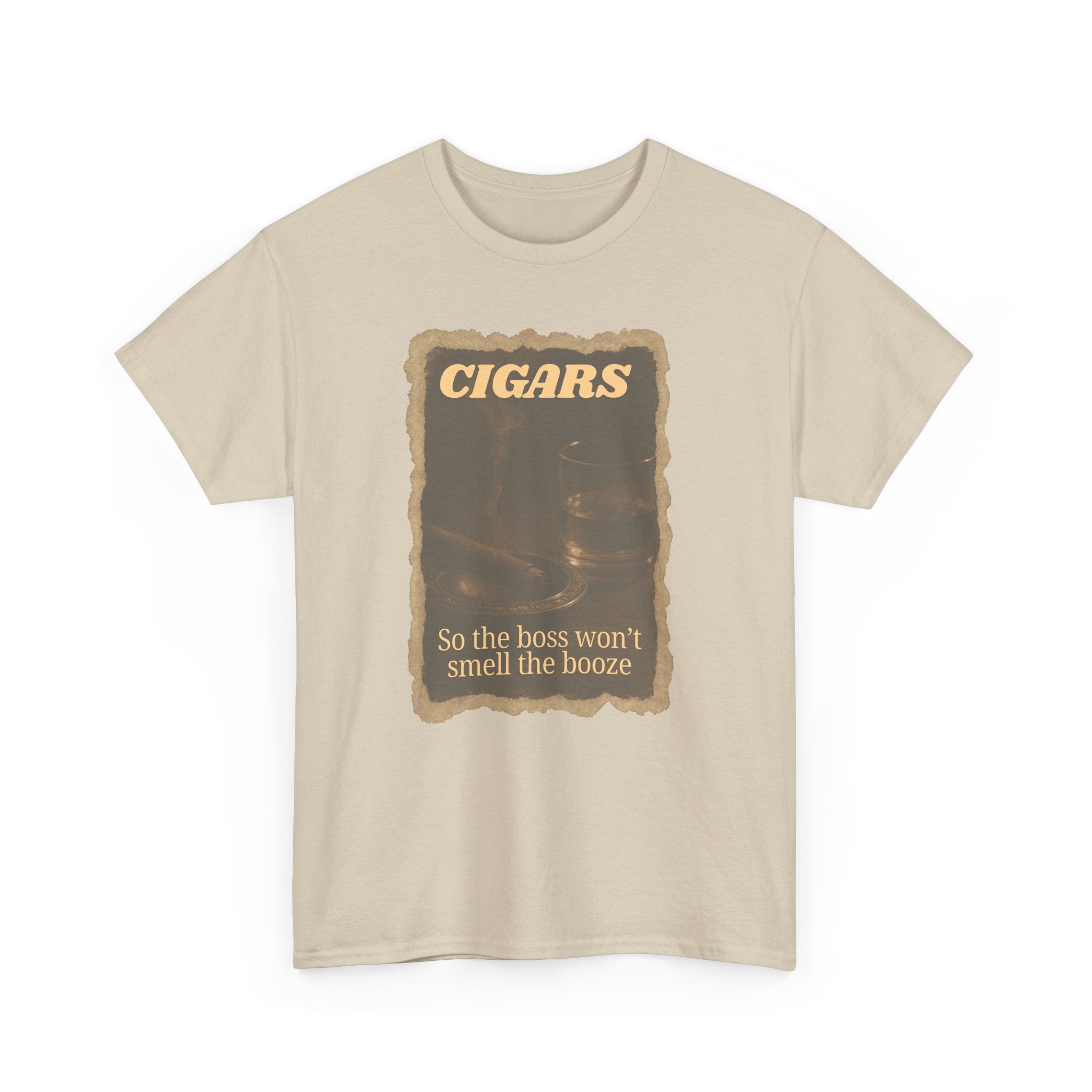 Vintage Cigar so Boss won't Smell the Booze Unisex Heavy Cotton T-shirt, Funny T-Shirt, Casual Wear, Perfect for Parties and Celebrations