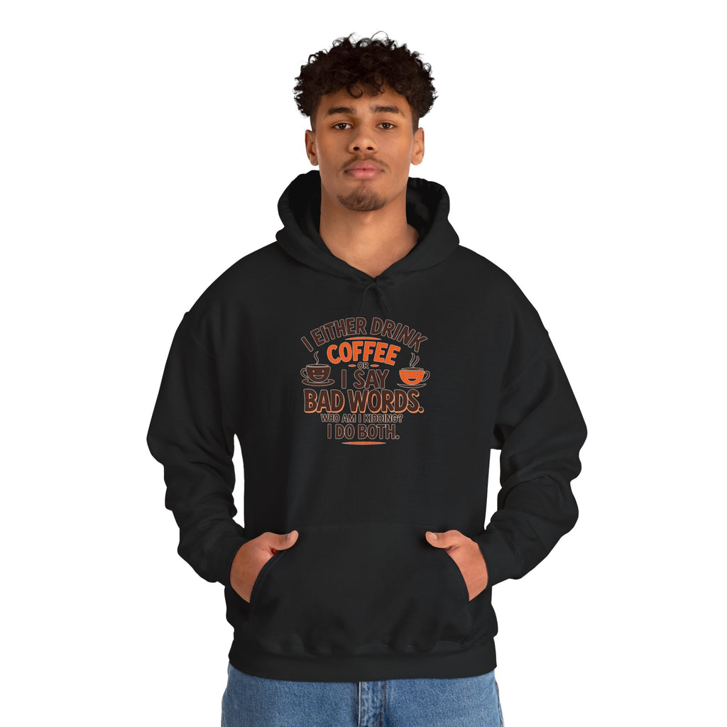 I drink coffee or say bad words, Coffee Lovers Hoodie - Unisex Funny Sweatshirt, Gift for Coffee Addicts, Unique Design, Great for Casual Wear, Perfect for Holidays