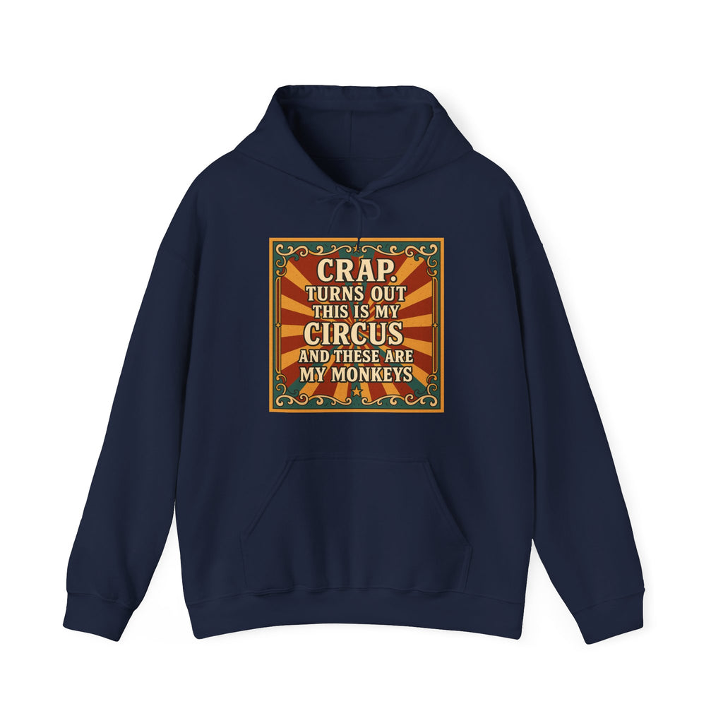 Definitely My Circus and Monkeys Unisex Hoodie - Funny Sweatshirt, Quirky Humor for Birthdays, Cozy Everyday Wear, Unique Gift Idea