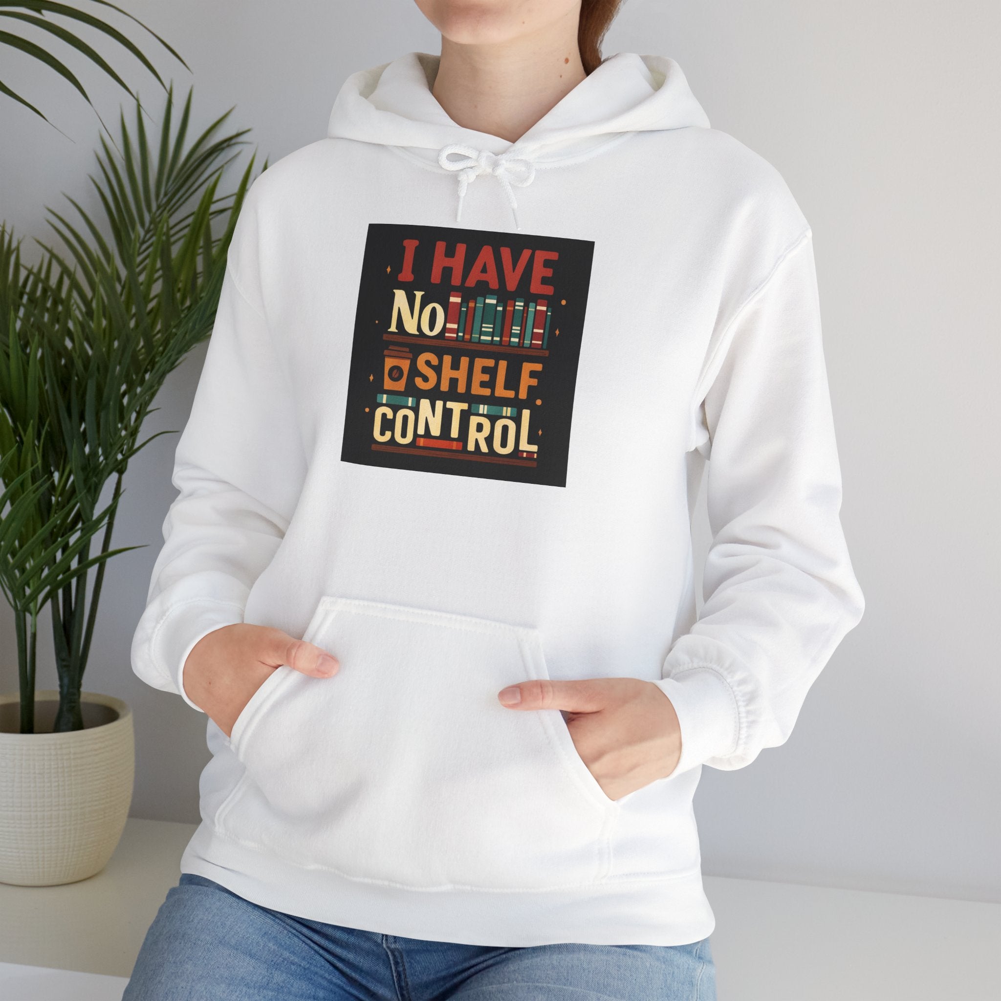 I Have No Shelf Control Hoodie, Cozy Sweatshirt, Funny Gift for Book Lovers, Literary Apparel, Comfortable Casual Wear