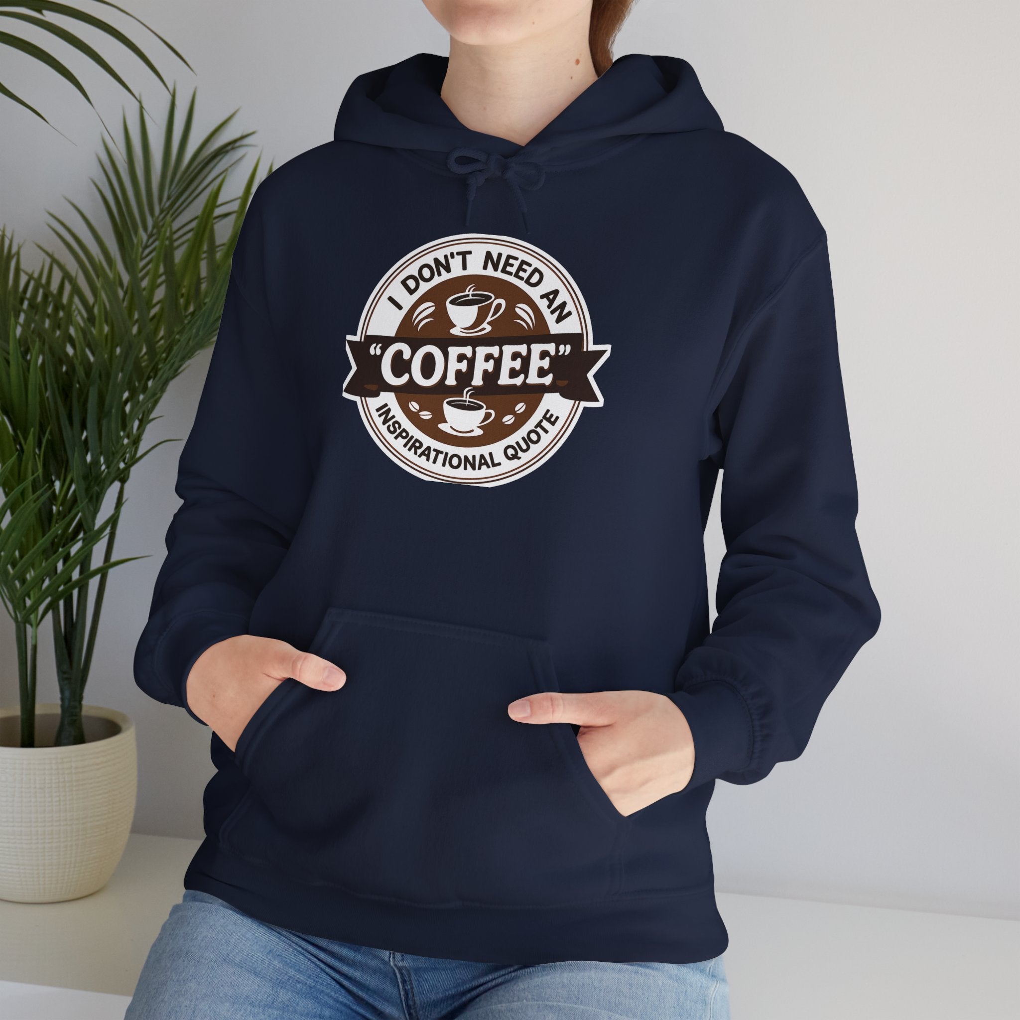 No Inspirational Quotes, just Coffee - Coffee Lovers Unisex Hoodie, Cozy Sweatshirt for Coffee Enthusiasts, Gift for Birthdays, Relaxed Vibe, Perfect for Chill Days