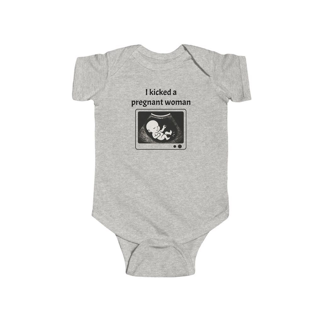 Funny Baby Newborn Bodysuit | I Kicked A Pregnant Woman | Baby Shower Gift, Infant Apparel, Cute Newborn Gift, Funny Parenting Outfit