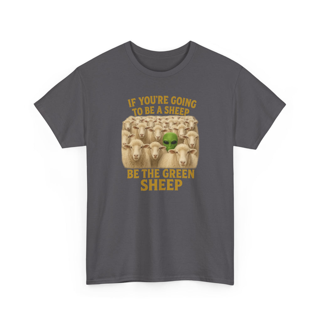 Be the Green Sheep Unisex Heavy Cotton Tee, Funny T-Shirt for the rebel in your life,  Gift for Friends, Casual Wear, Comfortable Basics