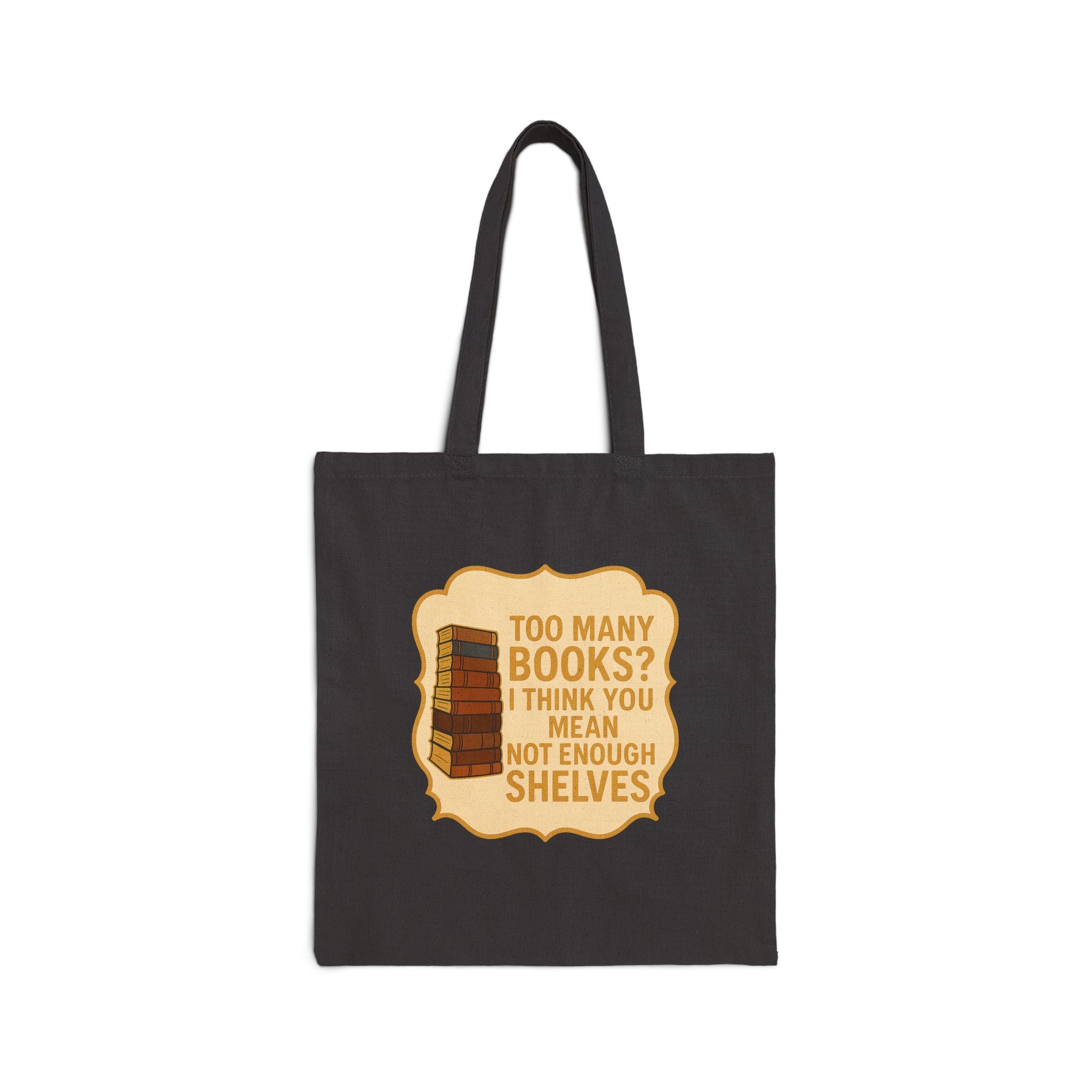 TOO MANY BOOKS - Tote Bag | Funny Literary Gift for Book Lovers | Perfect for Shopping, School, Beach, Library, Book Clubs