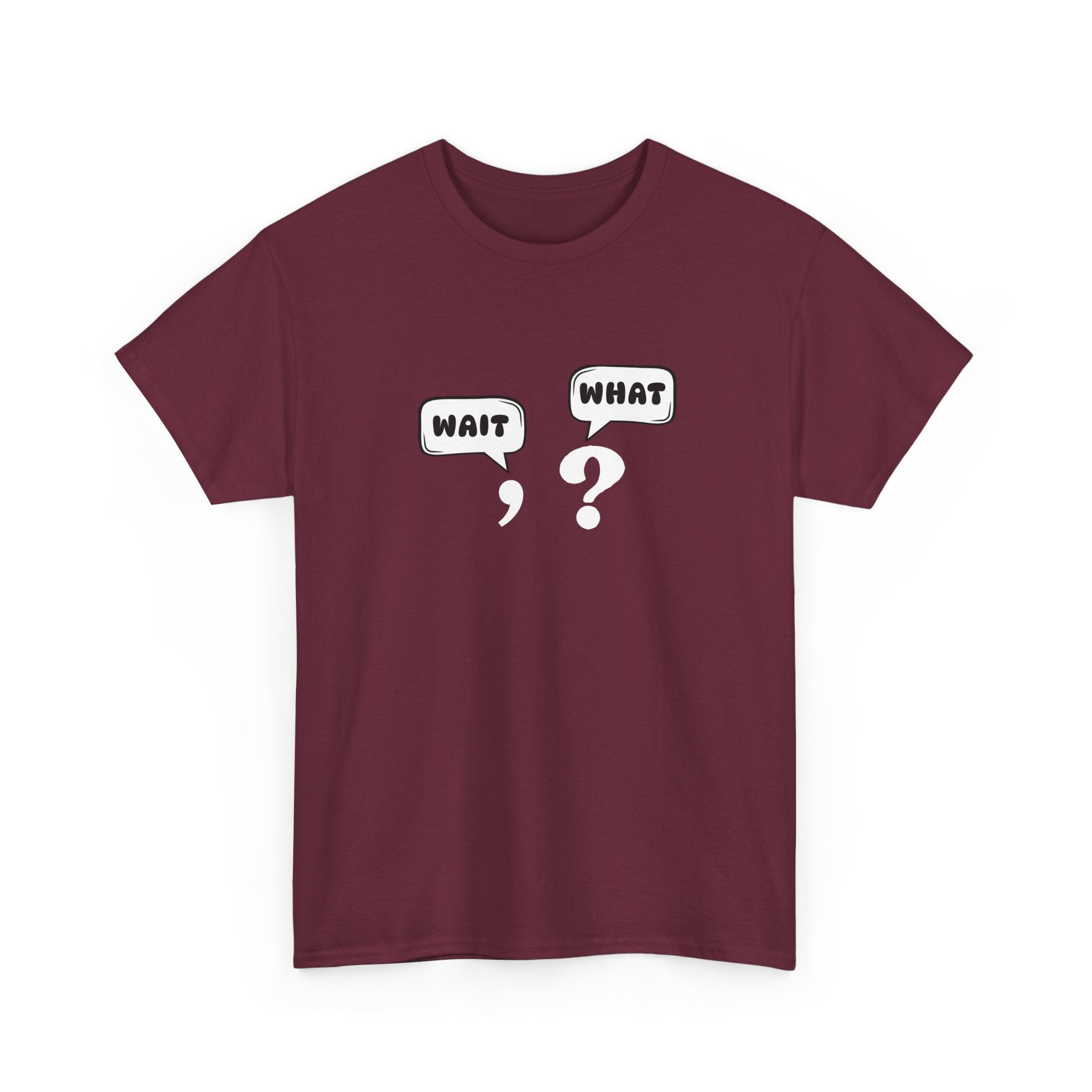 Unisex Tee with Whimsical Quote | Funny Cotton T-shirt for Casual Outings, Gift for Friends, Teachers, Nerds, Grammar, Birthday Present, Everyday Wear