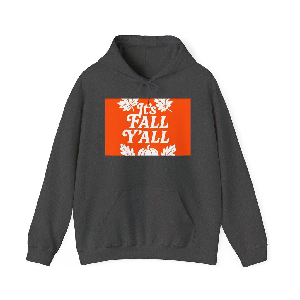 It's Fall Ya'll - Fall Vibes Hooded Sweatshirt – Perfect for Autumn Celebrations, Cozy Style, Unisex Sweater Wear, Seasonal Gift, Thanksgiving Apparel