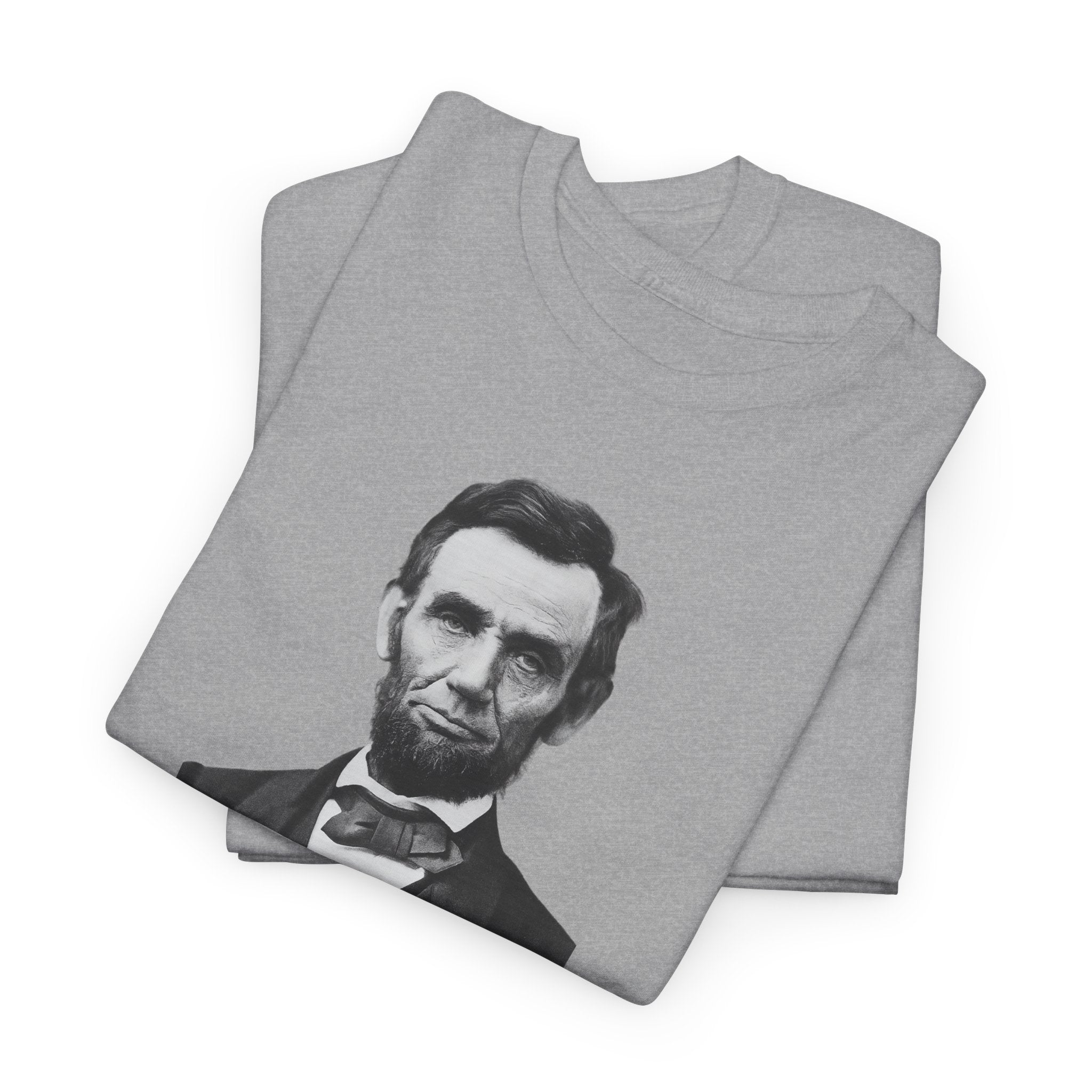 Abraham Lincoln Quote T-shirt, Unisex Heavy Cotton T-Shirt, Inspirational Gift, History Lover Apparel, Political Humor Shirt, Historical