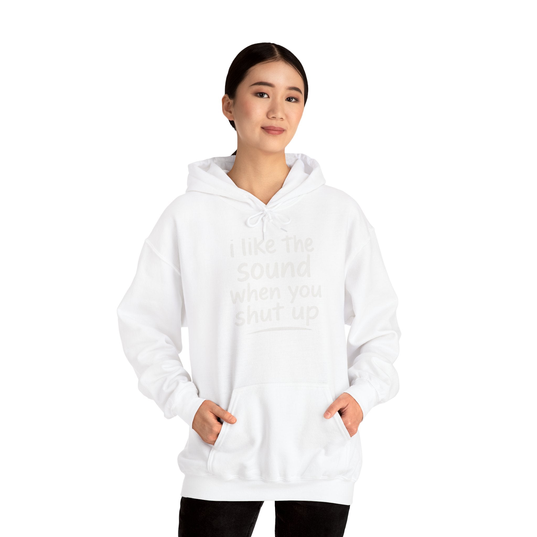 I Like The Sound When You Shut Up - Unisex Heavy Blend Hoodie, Funny Gift for Friends, Casual Wear, Comfortable Hoodie, Humor Apparel